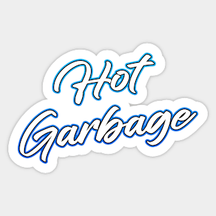 Hot Garbage Sticker